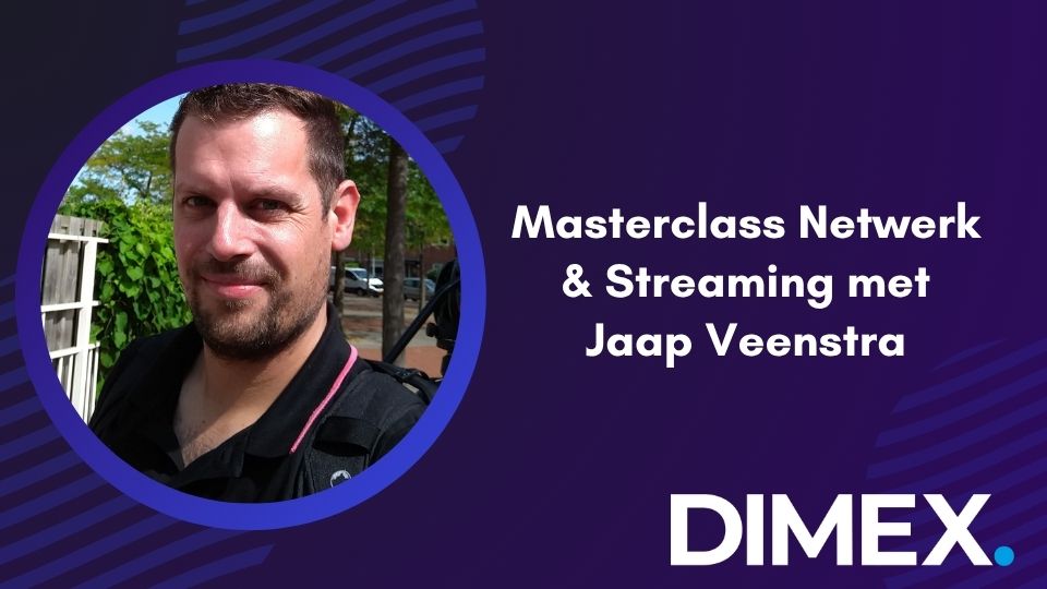 Masterclass Netwerk & Streaming